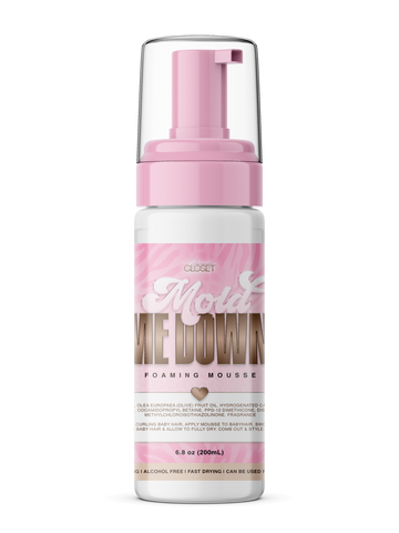 “MOLD ME DOWN” Foaming Mousse